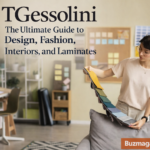 TGessolini: The Ultimate Guide to Design, Fashion, Interiors, and Laminates