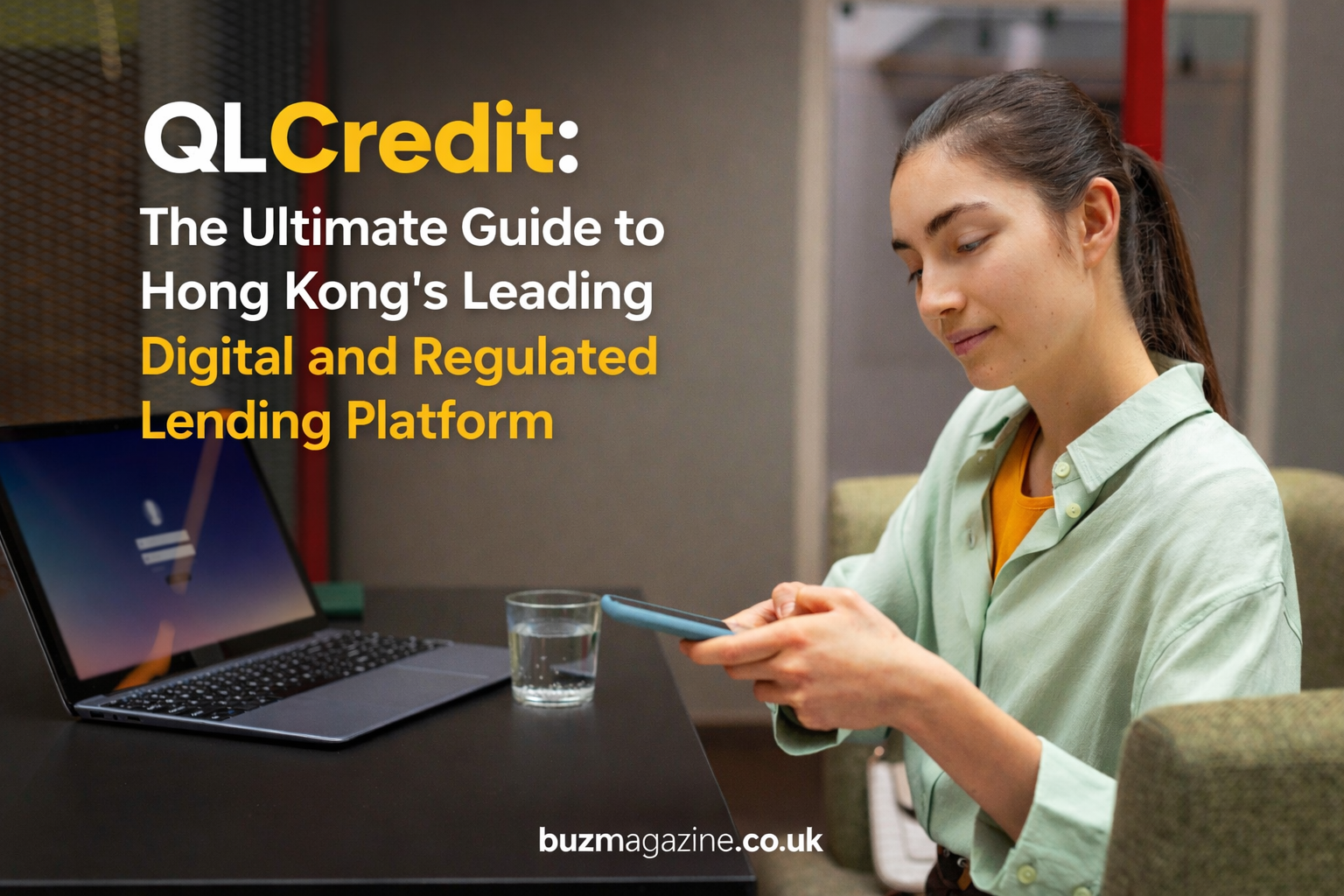 QLCredit: The Ultimate Guide to Hong Kong’s Leading Digital and Regulated Lending Platform