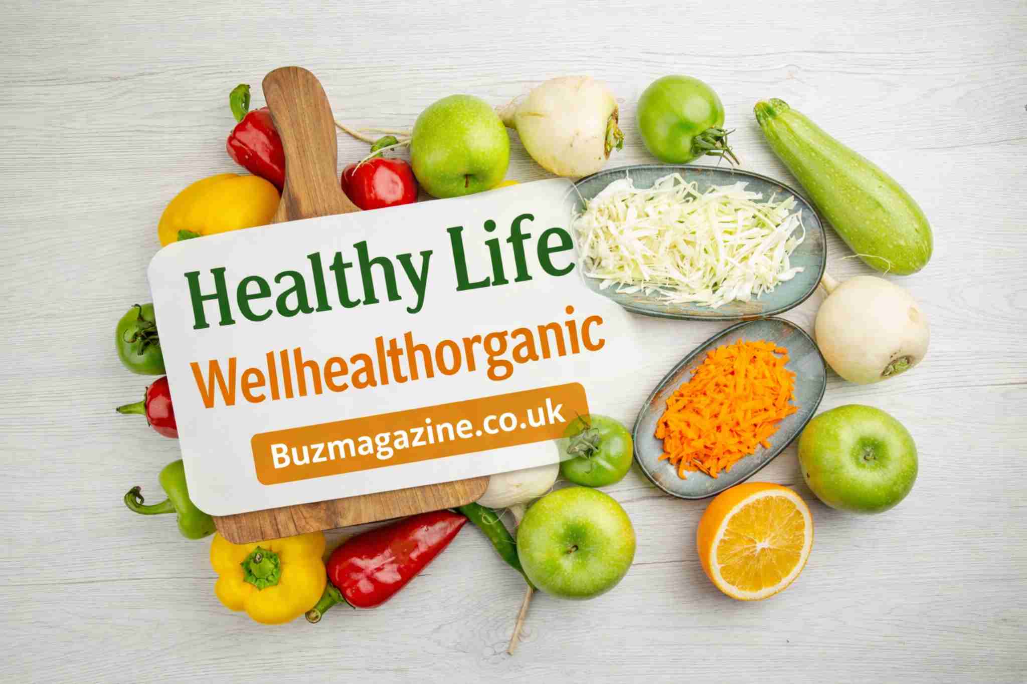 Healthy Life Wellhealthorganic: The Complete Guide to Natural Living, Fitness & Wellness